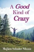 A Good Kind of Crazy