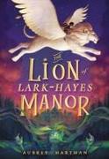 The Lion of Lark-Hayes Manor