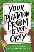 Your Plantation Prom Is Not Okay