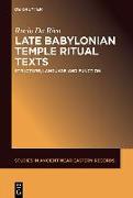 Late Babylonian Temple Ritual Texts: Structure, Language and Function