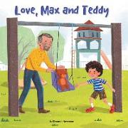 Love, Max and Teddy (Library Edition)