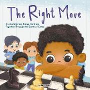 The Right Move (Library Edition): An Autistic Boy Brings His Class Together Through the Game of Chess