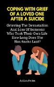 Coping With Grief Of A Loved One After A Suicide
