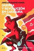 Guerra y revolución en Cataluña, 1936-1939