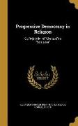 PROGRESSIVE DEMOCRACY IN RELIG