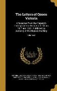 The Letters of Queen Victoria: A Selection From Her Majesty's Correspondence Between the Years 1837 and 1861: Published by Authority of His Majesty t