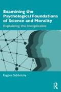 Examining the Psychological Foundations of Science and Morality