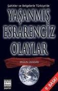 Sahitler ve Belgelerle Türkiyede Yasanmis Esrarengiz Olaylar