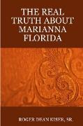 THE TRUTH ABOUT MARIANNA FLORIDA