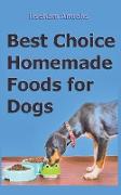 Best Choice Homemade Foods for Dogs
