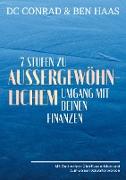 7 Stufen zu außergewöhnlichem Umgang mit Deinen Finanzen