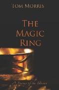 The Magic Ring: A Journey of the Unseen