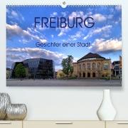 Freiburg - Gesichter einer Stadt (Premium, hochwertiger DIN A2 Wandkalender 2023, Kunstdruck in Hochglanz)