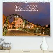 Polen - Städte, Landschaften, Schlösser (Premium, hochwertiger DIN A2 Wandkalender 2023, Kunstdruck in Hochglanz)