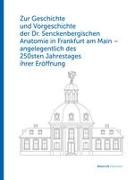 Zur Geschichte und Vorgeschichte der Dr. Senckenbergischen Anatomie in Frankfurt am Main