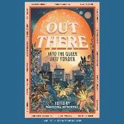 Out There: Into the Queer New Yonder
