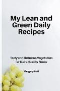 My Lean and Green Daily Recipes
