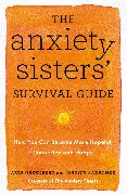 The Anxiety Sisters' Survival Guide