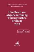 Handbuch zur Abgabenordnung / Finanzgerichtsordnung 2023
