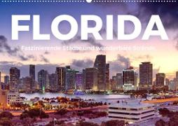 Florida - Faszinierende Städte und wunderbare Strände. (Wandkalender 2023 DIN A2 quer)