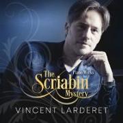 The Scriabin Mystery (Piano Works)