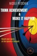 THINK ACHIEVEMENT & MAKE IT HAPPEN