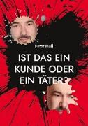 Ist das ein Kunde oder ein Täter?