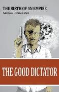 The Good Dictator I