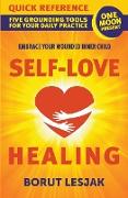 Self-Love Healing Quick Reference
