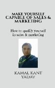 Make yourself capable of sales & Marketing