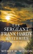 The Sergeant Frank Hardy Mysteries