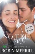 No Time to Win (Large Print Edition)