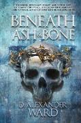 Beneath Ash and Bone