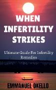 WHEN INFERTILITY STRIKES