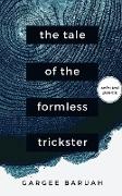 The Tale of the Formless Trickster