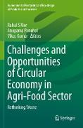 Challenges and Opportunities of Circular Economy in Agri-Food Sector