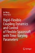 Rigid-Flexible Coupling Dynamics and Control of Flexible Spacecraft with Time-Varying Parameters