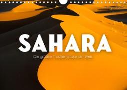 Sahara - Die größte Trockenwüste der Welt. (Wandkalender 2023 DIN A4 quer)