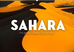 Sahara - Die größte Trockenwüste der Welt. (Wandkalender 2023 DIN A2 quer)