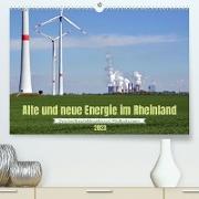 Alte und neue Energie im Rheinland - zwischen Braunkohletagebau und Windkraftanlagen (Premium, hochwertiger DIN A2 Wandkalender 2023, Kunstdruck in Hochglanz)