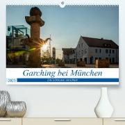 Garching bei München / Die schönsten Ansichten. (Premium, hochwertiger DIN A2 Wandkalender 2023, Kunstdruck in Hochglanz)