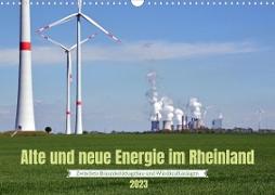 Alte und neue Energie im Rheinland - zwischen Braunkohletagebau und Windkraftanlagen (Wandkalender 2023 DIN A3 quer)
