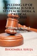 SPEEDING UP OF CRIMINAL JUSTICE SYSTEM IN INDIA