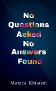 No Questions Asked No Answers Found
