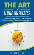 The Art of Managing Success