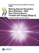 Making Dispute Resolution More Effective - MAP Peer Review Report, Trinidad and Tobago (Stage 2)