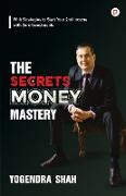 The Secrets of Money Mastery
