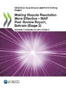 Making Dispute Resolution More Effective - MAP Peer Review Report, Bahrain (Stage 2)