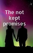 The not kept promises
