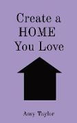 Create a HOME You Love